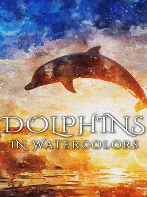 cover image of Dolphins In Watercolors